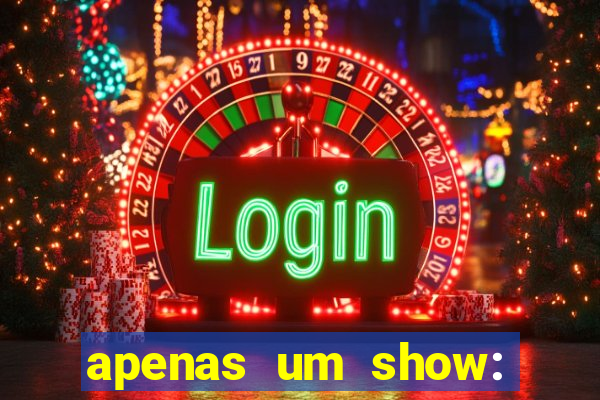 apenas um show: pancadaria 2